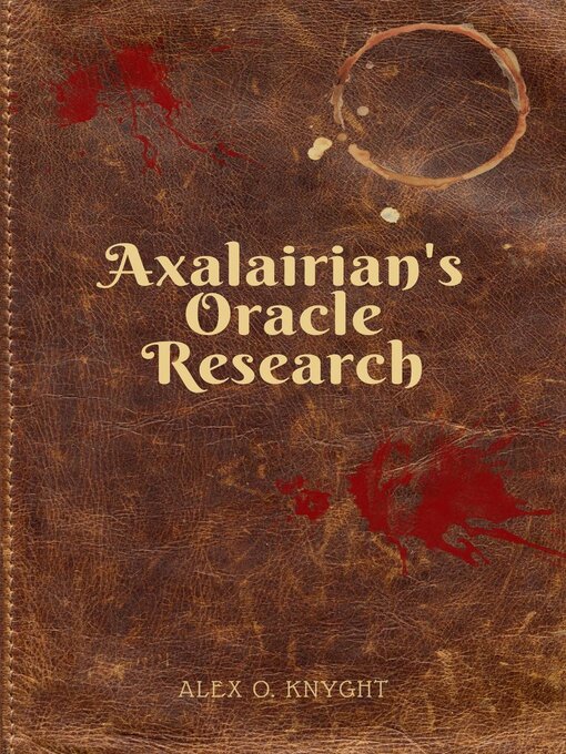 Title details for Axalairina's Oracle by Alex Knyght - Available